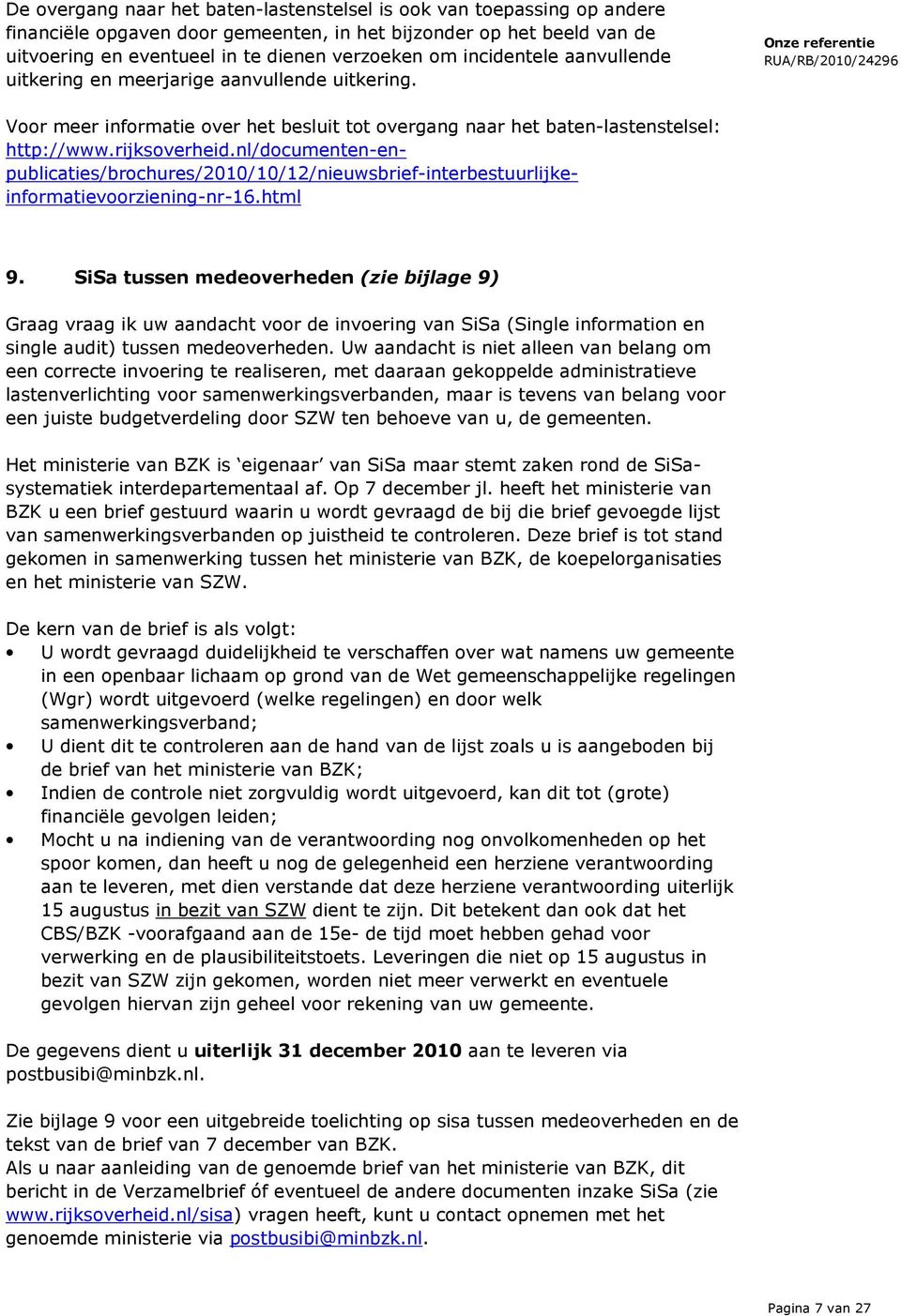 nl/documenten-enpublicaties/brochures/2010/10/12/nieuwsbrief-interbestuurlijkeinformatievoorziening-nr-16.html 9.