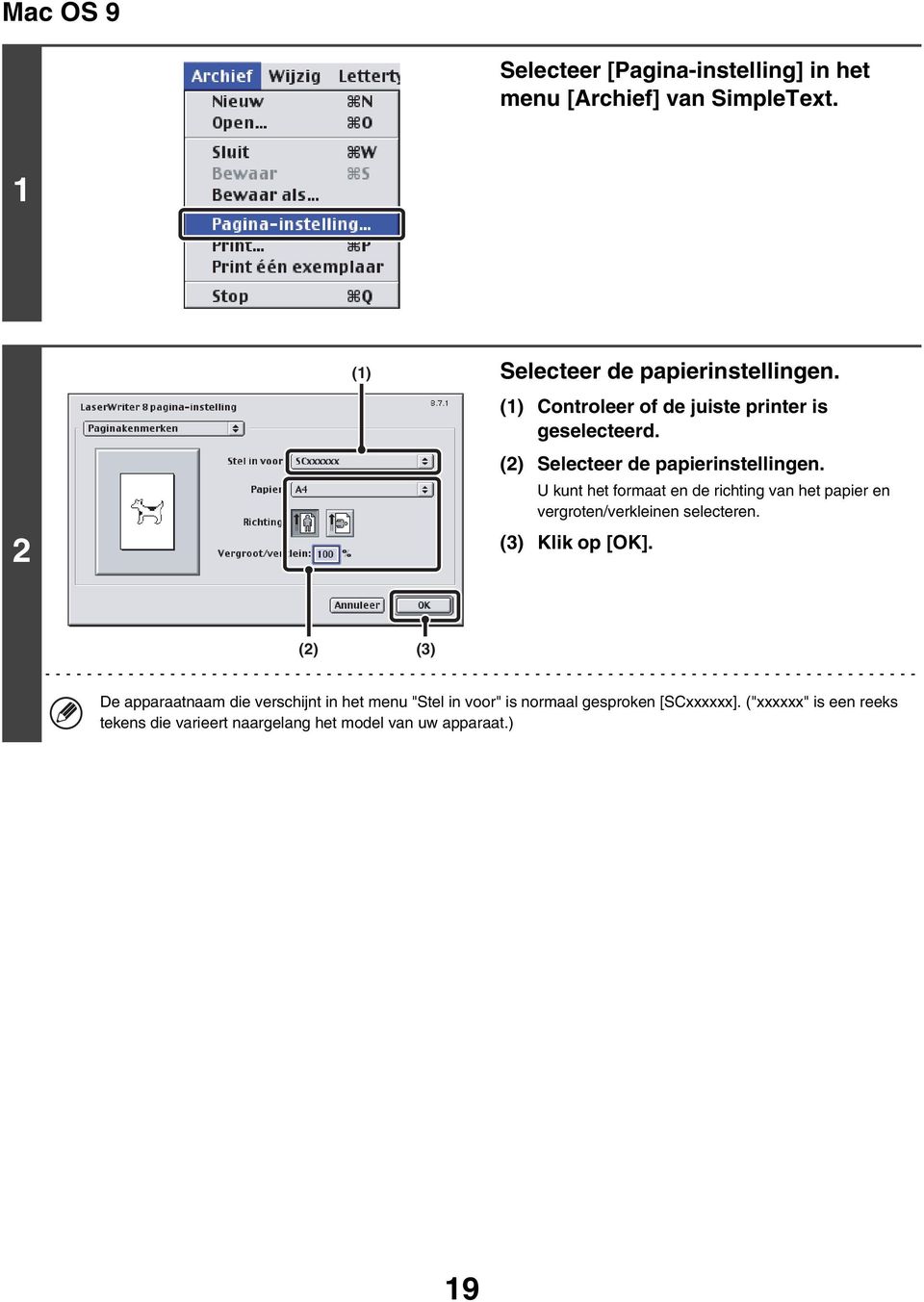 U kunt het formaat en de richting van het papier en vergroten/verkleinen selecteren. (3) Klik op [OK].