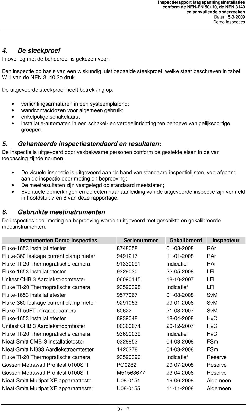 verdeelinrichting ten behoeve van gelijksoortige groepen. 5.