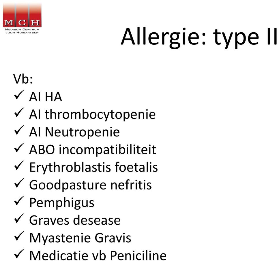 Goodpasture nefritis Pemphigus Graves desease