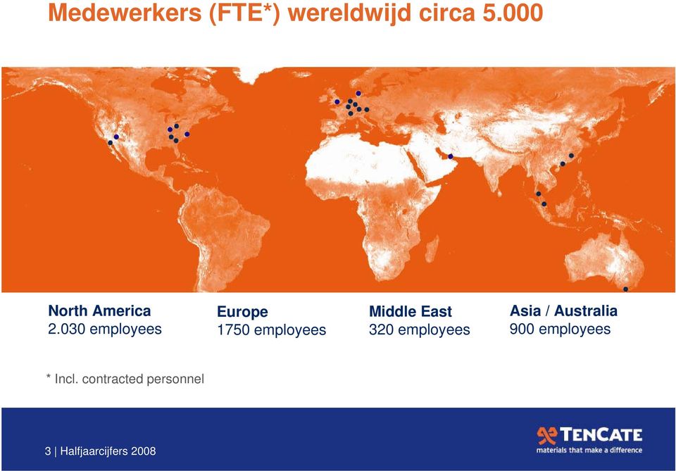 030 employees Europe 1750 employees Middle East