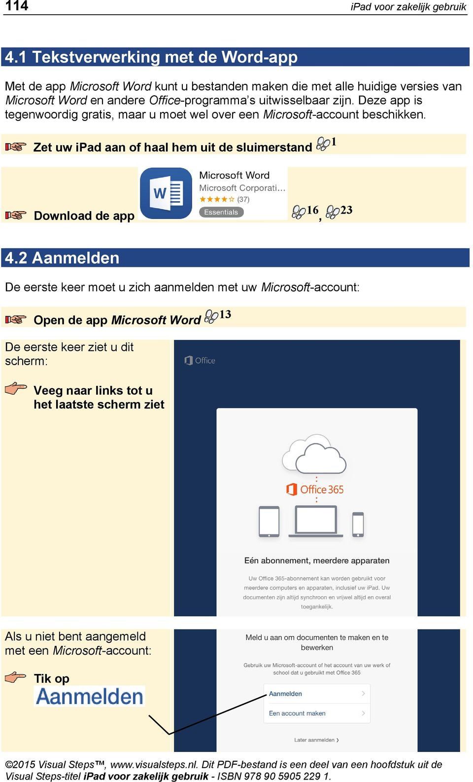 Office-programma s uitwisselbaar zijn. Deze app is tegenwoordig gratis, maar u moet wel over een Microsoft-account beschikken.