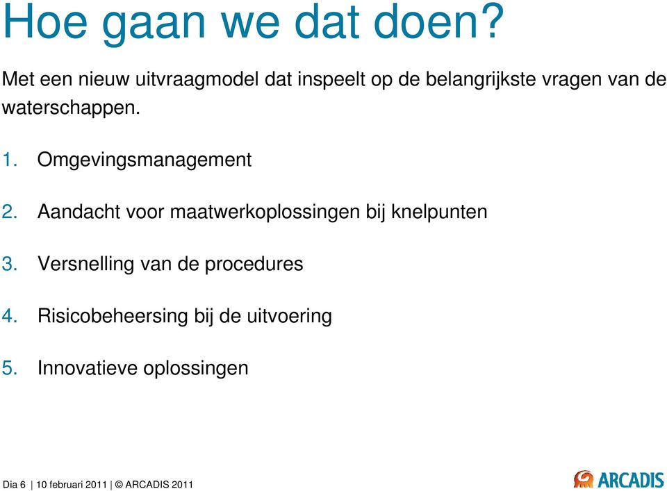 waterschappen. 1. Omgevingsmanagement 2.