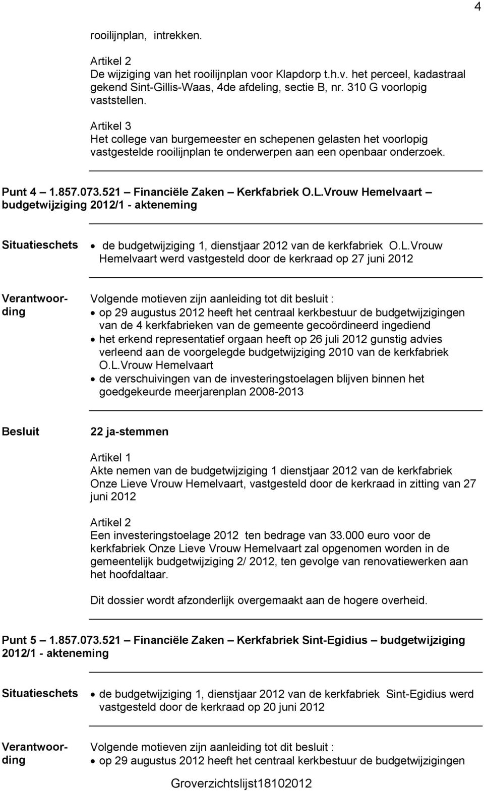 Vrouw Hemelvaart budgetwijziging 2012/1 - akteneming de budgetwijziging 1, dienstjaar 2012 van de kerkfabriek O.L.