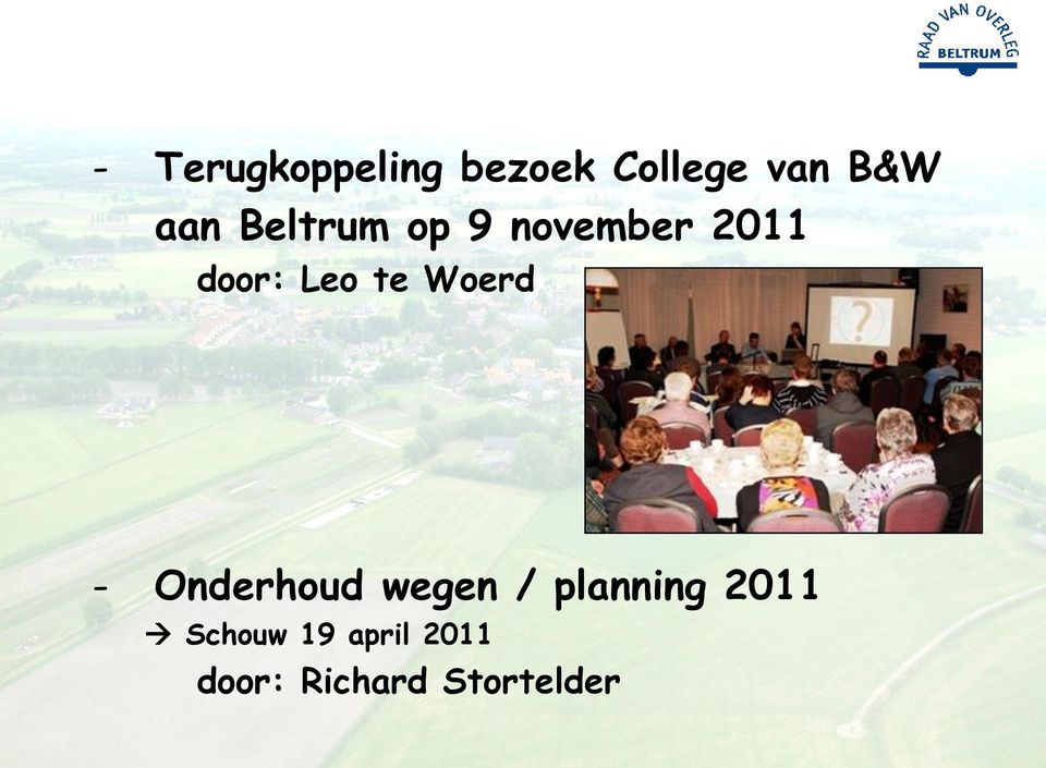te Woerd - Onderhoud wegen / planning 2011