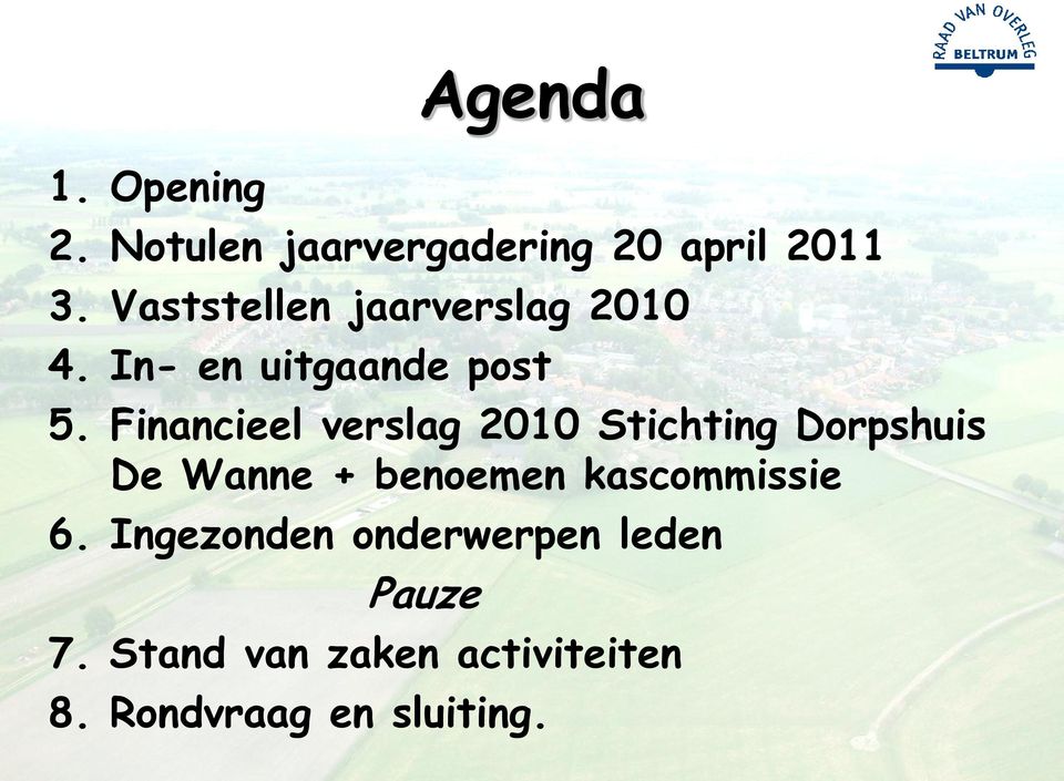 Financieel verslag 2010 Stichting Dorpshuis De Wanne + benoemen