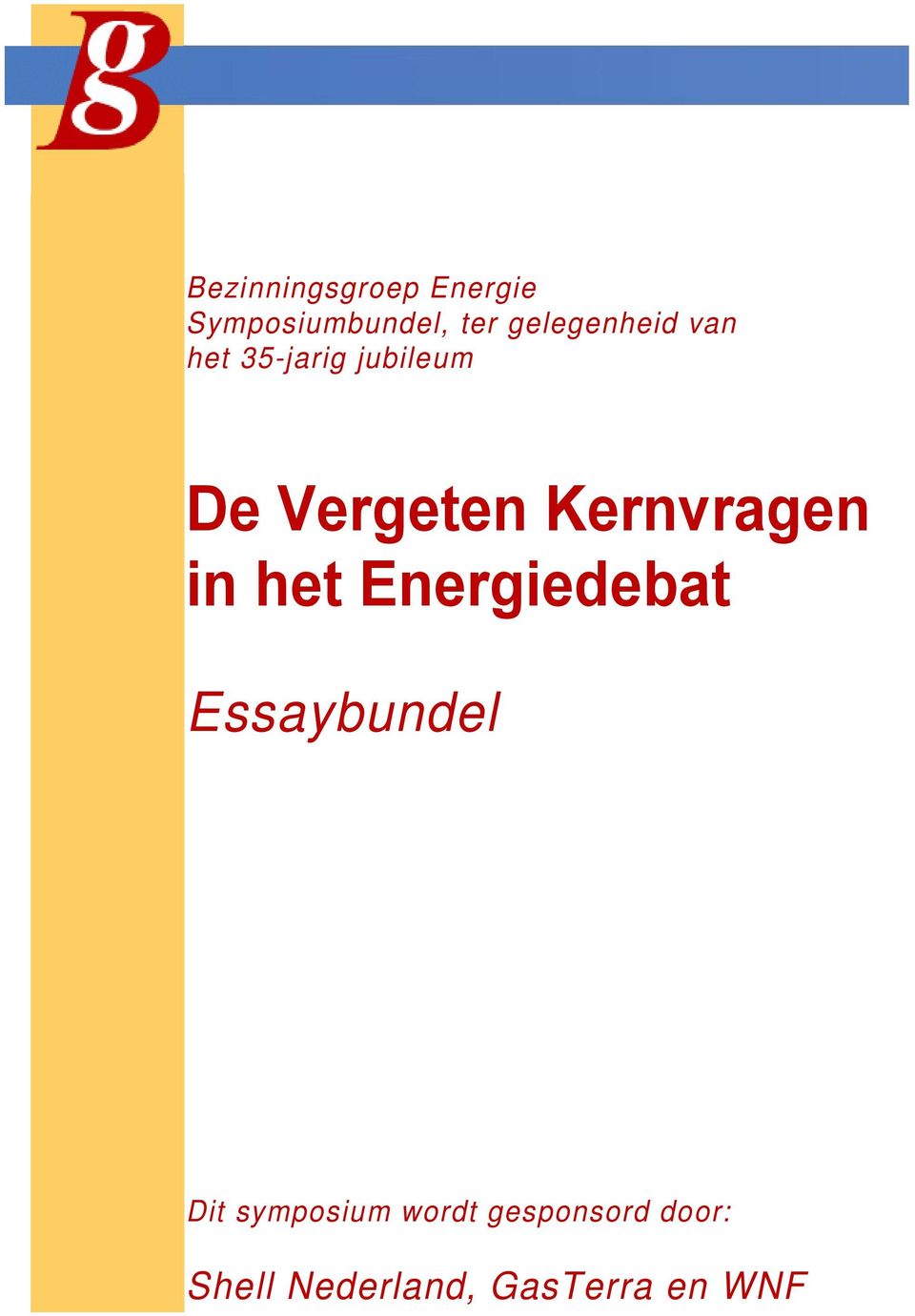 Kernvragen in het Energiedebat Essaybundel Dit