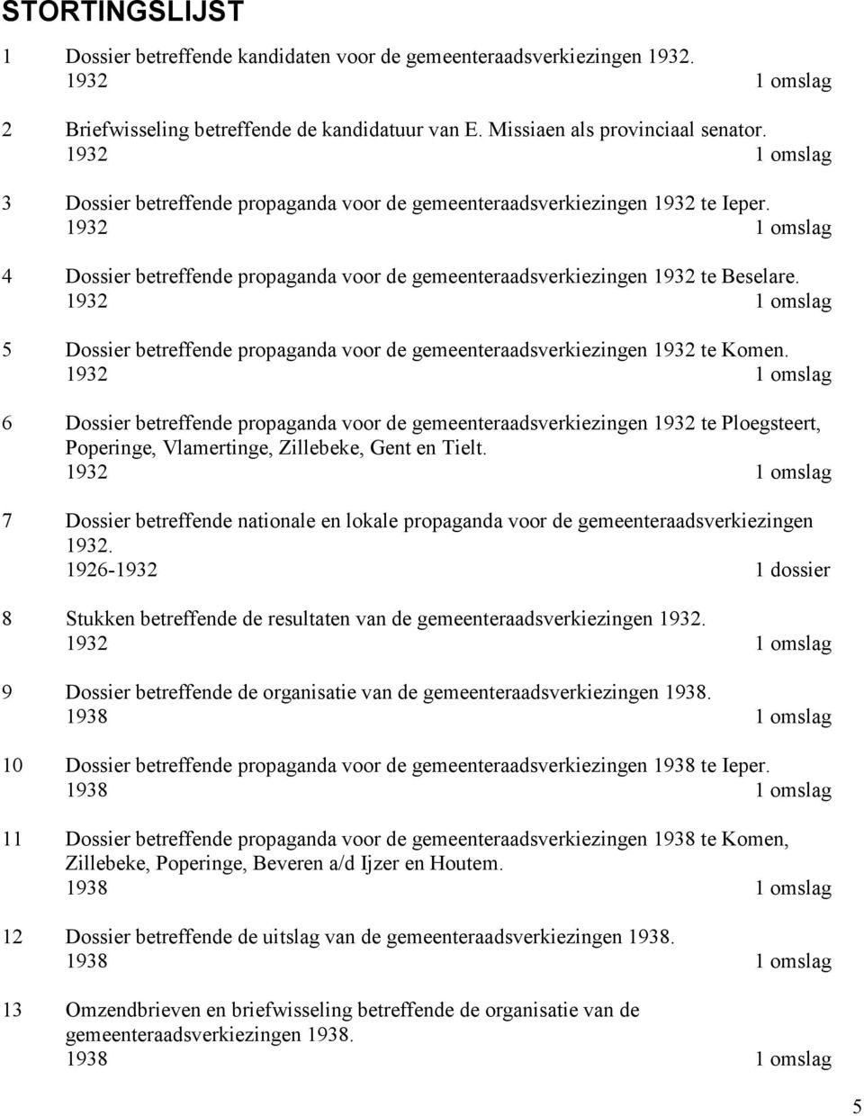 1932 1 omslag 5 Dossier betreffende propaganda voor de gemeenteraadsverkiezingen 1932 te Komen.