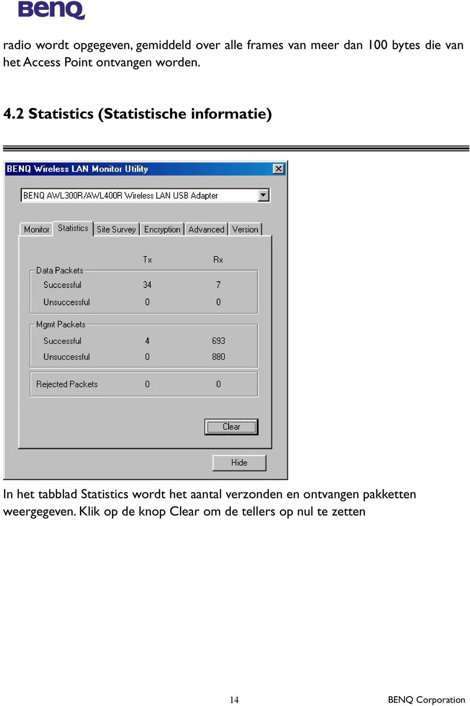 2 Statistics (Statistische informatie) In het tabblad Statistics wordt het