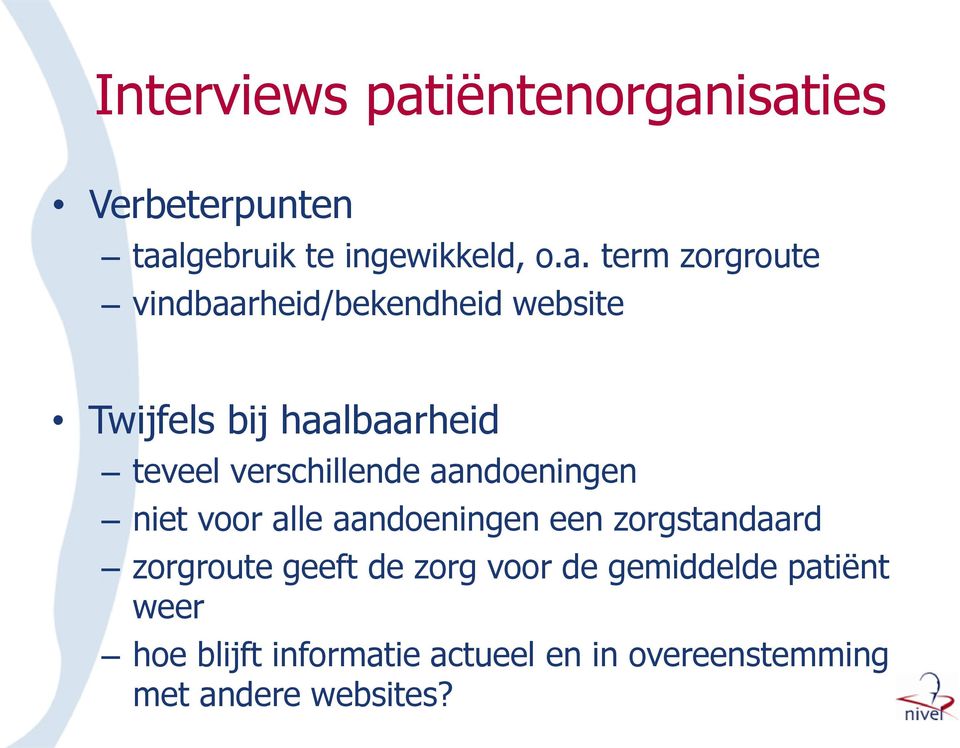 isaties Verbeterpunten taalgebruik te ingewikkeld, o.a. term zorgroute