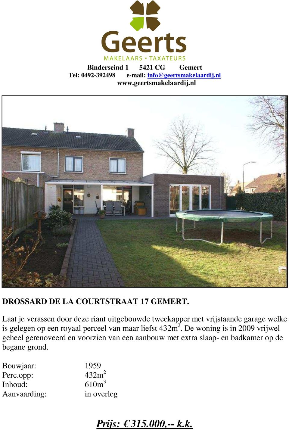 maar liefst 432m 2.