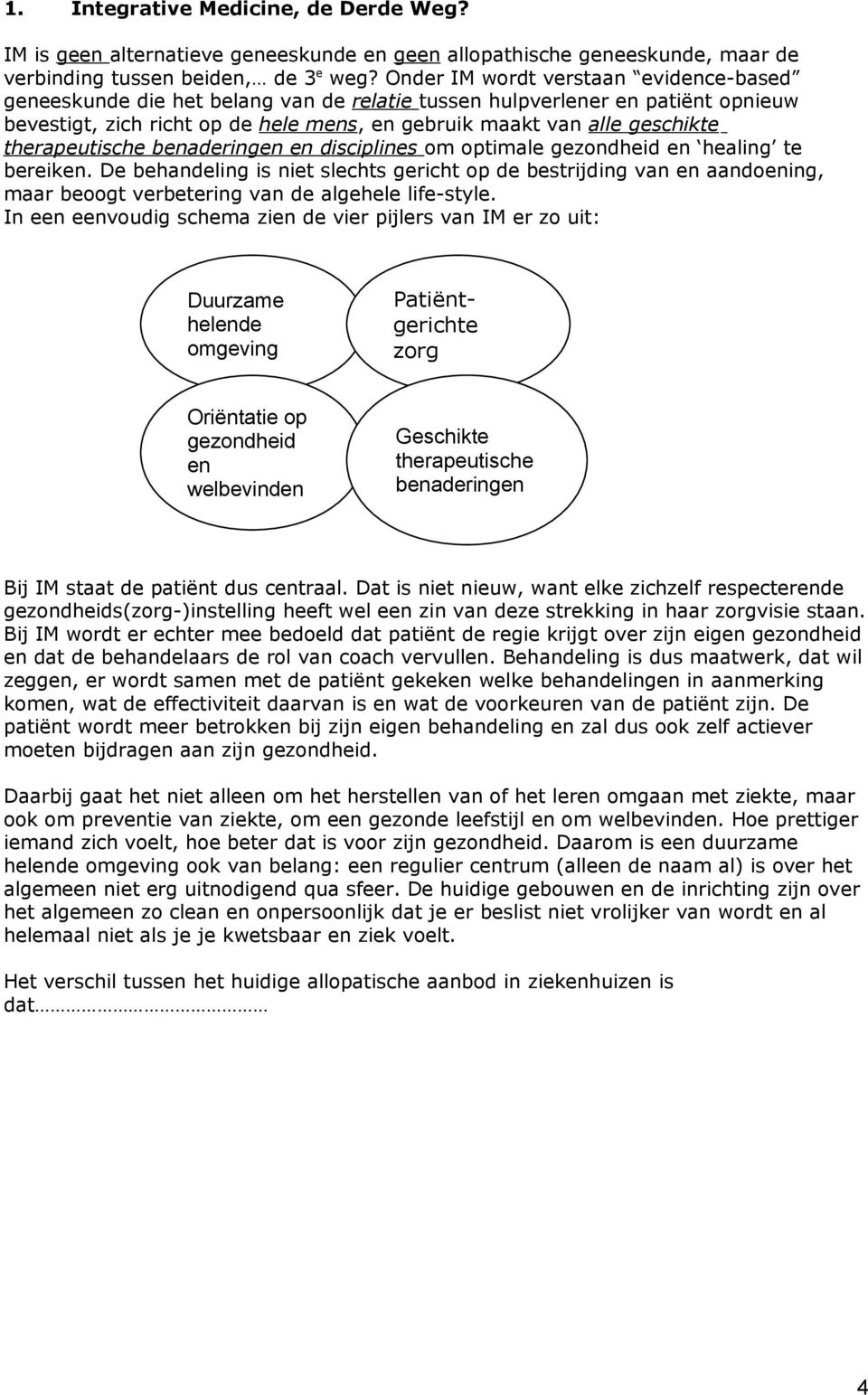 therapeutische benaderingen en disciplines om optimale gezondheid en healing te bereiken.