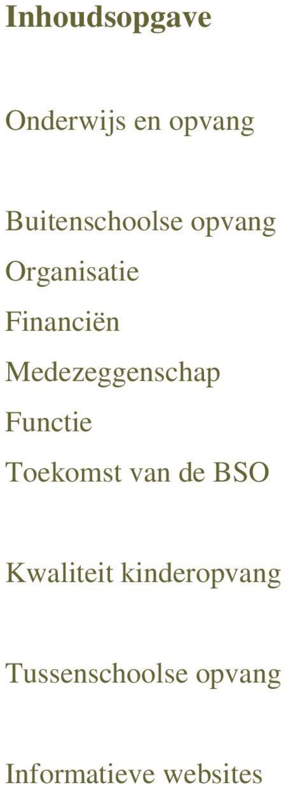 Medezeggenschap Functie Toekomst van de BSO