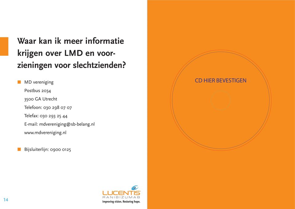 MD vereniging Postbus 2034 3500 GA Utrecht Telefoon: 030 298 07 07 Telefax: