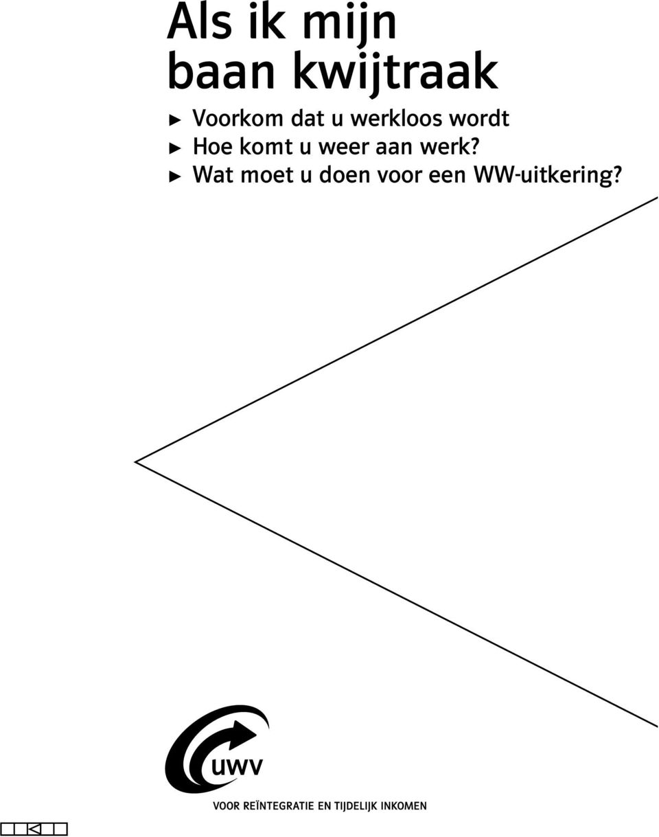 Hoe komt u weer aan werk?