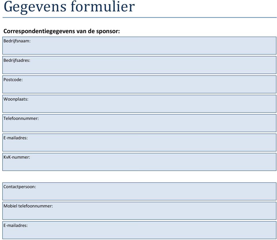 Woonplaats: Telefoonnummer: E mailadres: KvK