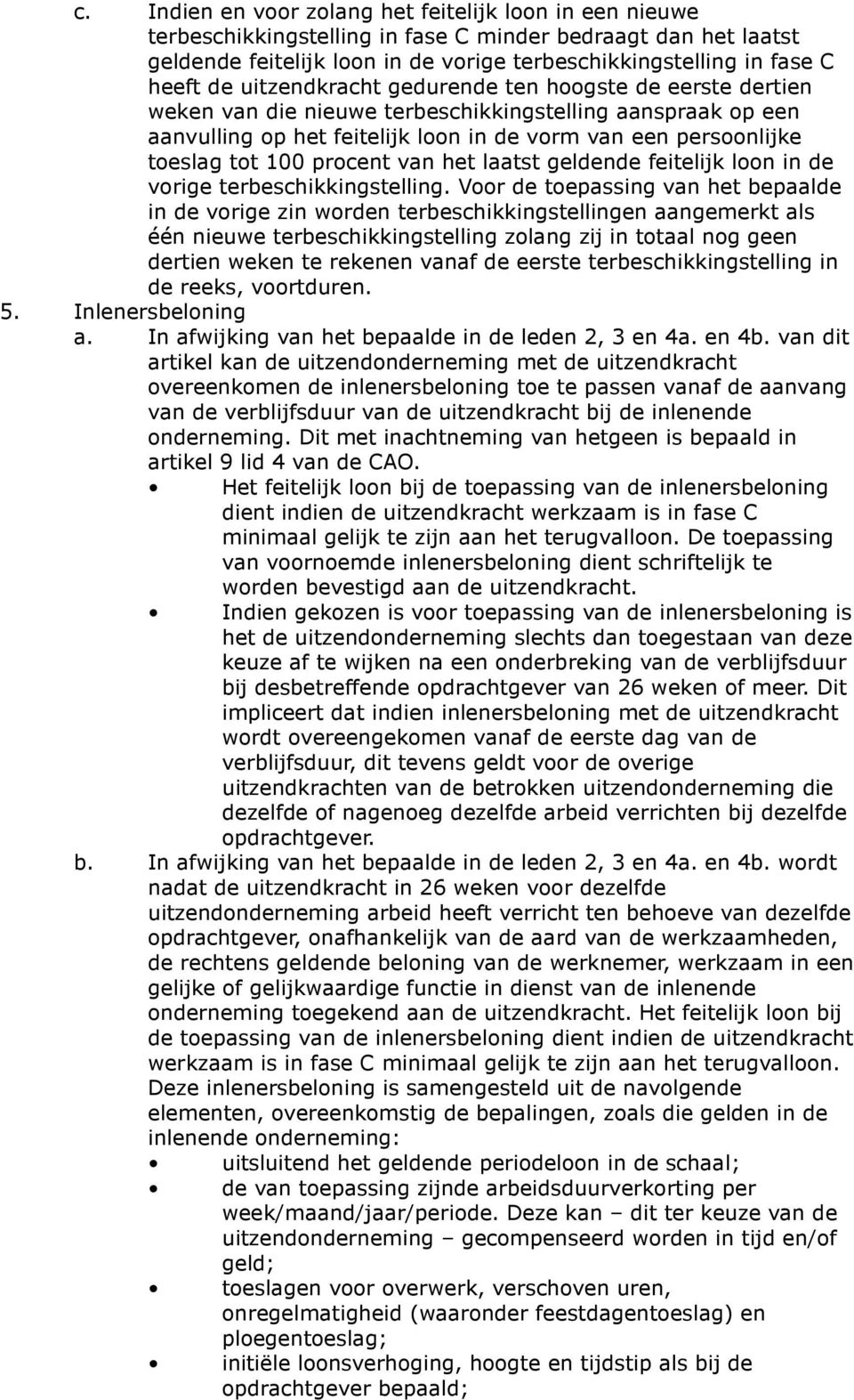 procent van het laatst geldende feitelijk loon in de vorige terbeschikkingstelling.