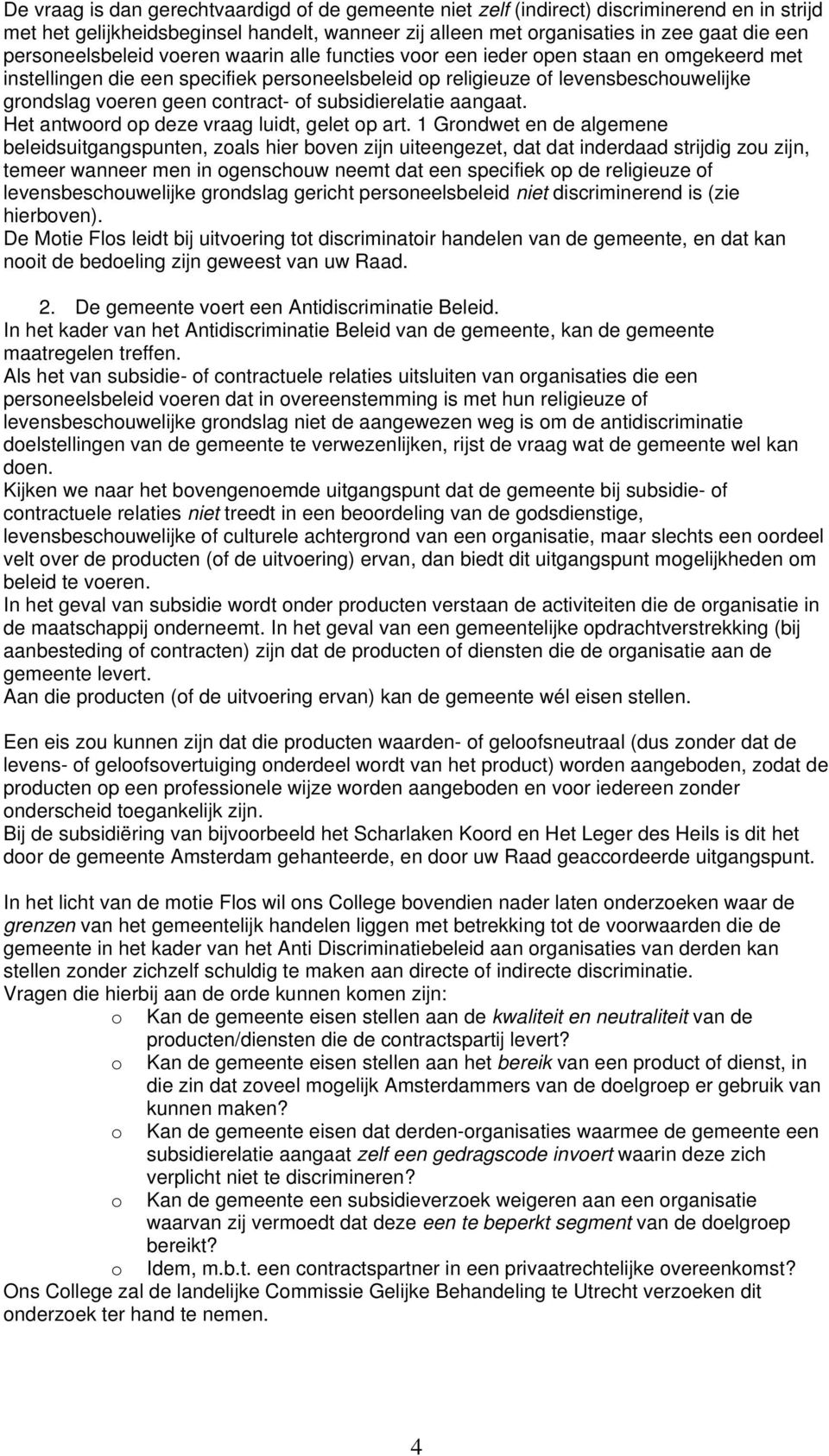 contract- of subsidierelatie aangaat. Het antwoord op deze vraag luidt, gelet op art.