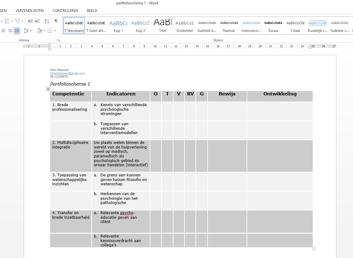 Stap 1: U onderneemt zaken (doet dingen) Stel u heeft het boek Professioneel hulpverlenen de gespreksmethodiek gelezen en wilt dit inbrengen in uw portfolio.