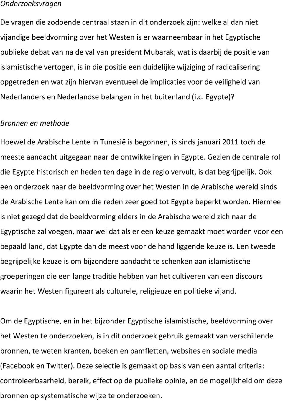 voor de veiligheid van Nederlanders en Nederlandse belangen in het buitenland (i.c. Egypte)?