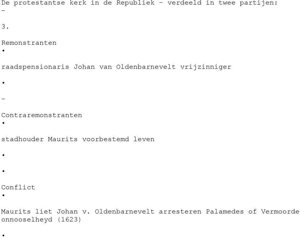 Contraremonstranten stadhouder Maurits voorbestemd leven Conflict Maurits