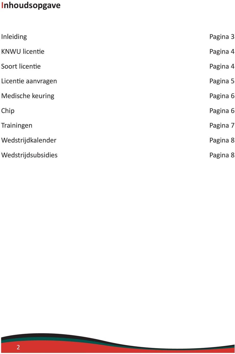 Wedstrijdkalender Wedstrijdsubsidies Pagina 3 Pagina 4