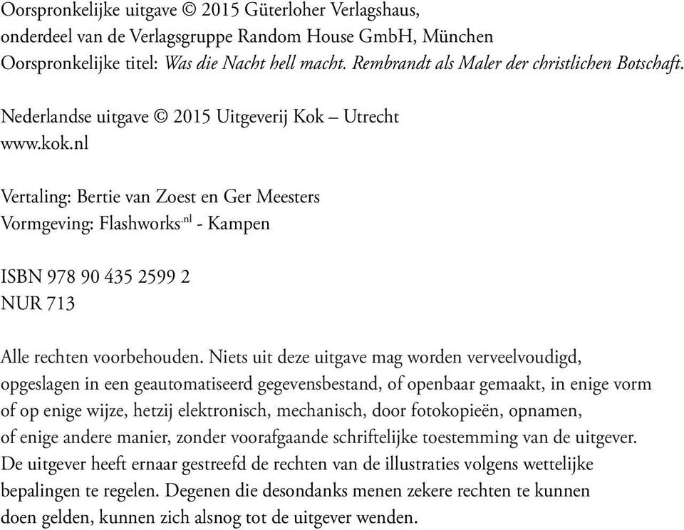 nl - Kampen ISBN 978 90 435 2599 2 NUR 713 Alle rechten voorbehouden.