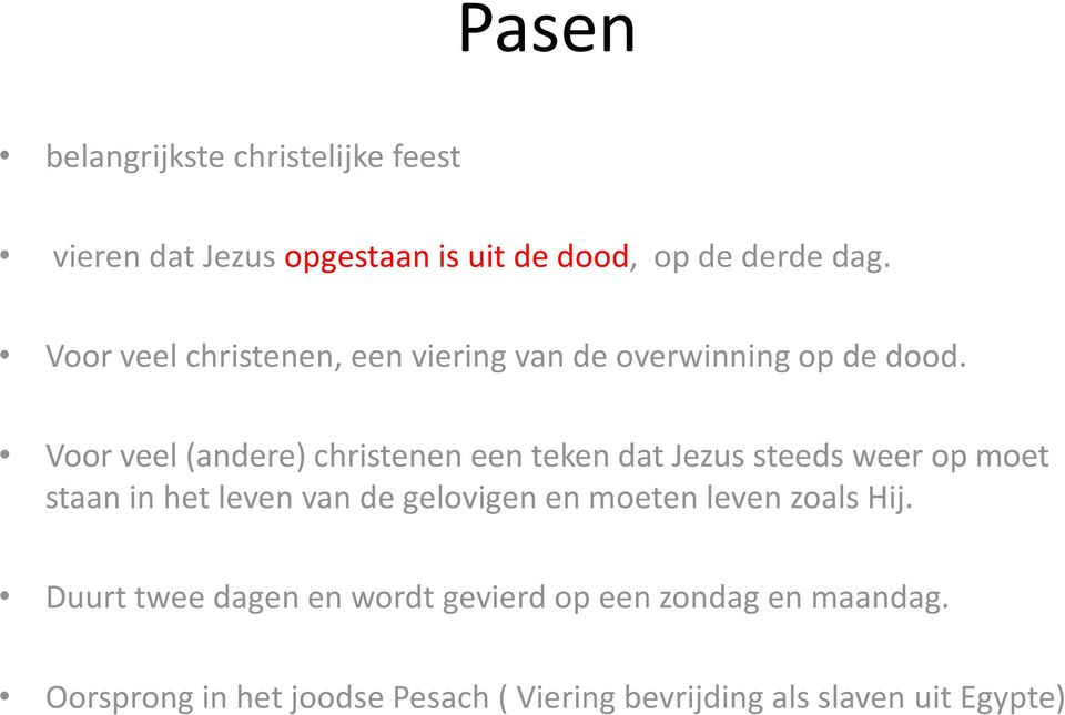 Voor veel (andere) christenen een teken dat Jezus steeds weer op moet staan in het leven van de gelovigen