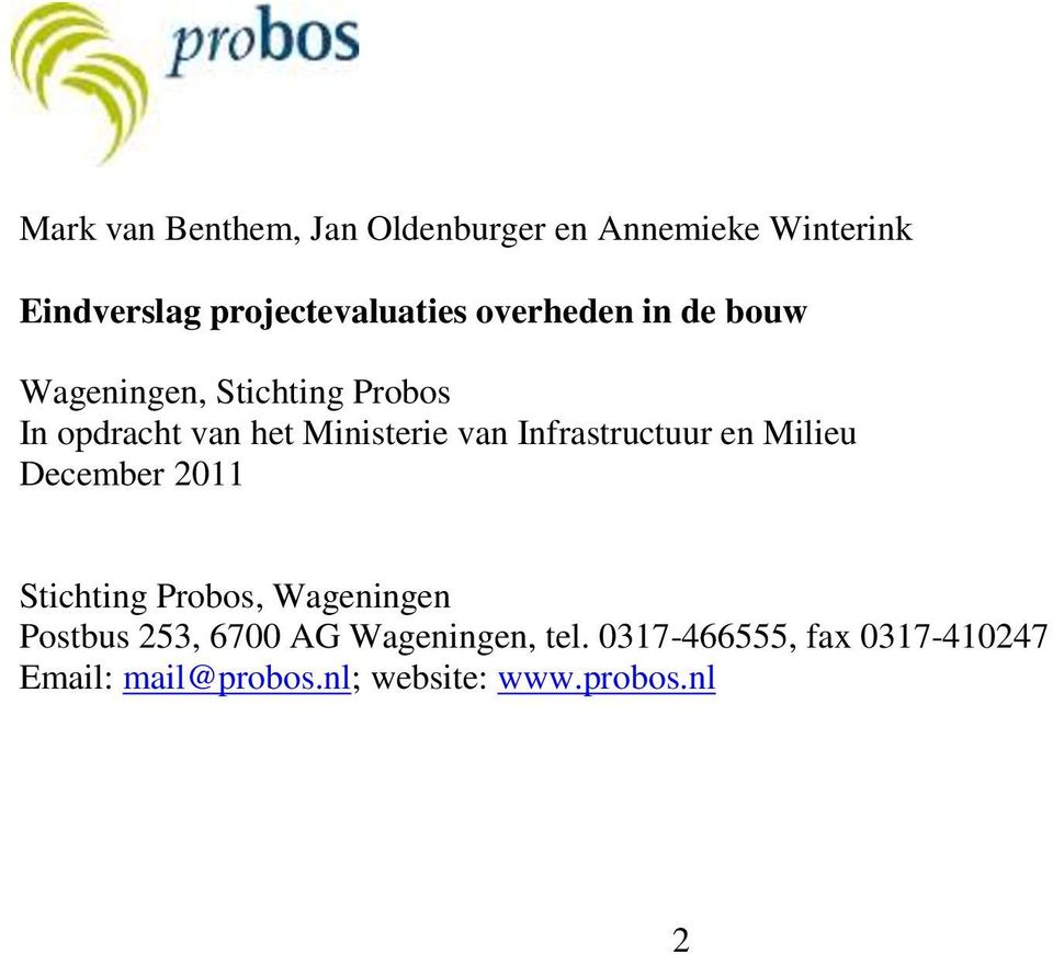 Infrastructuur en Milieu December 2011 Stichting Probos, Wageningen Postbus 253, 6700 AG