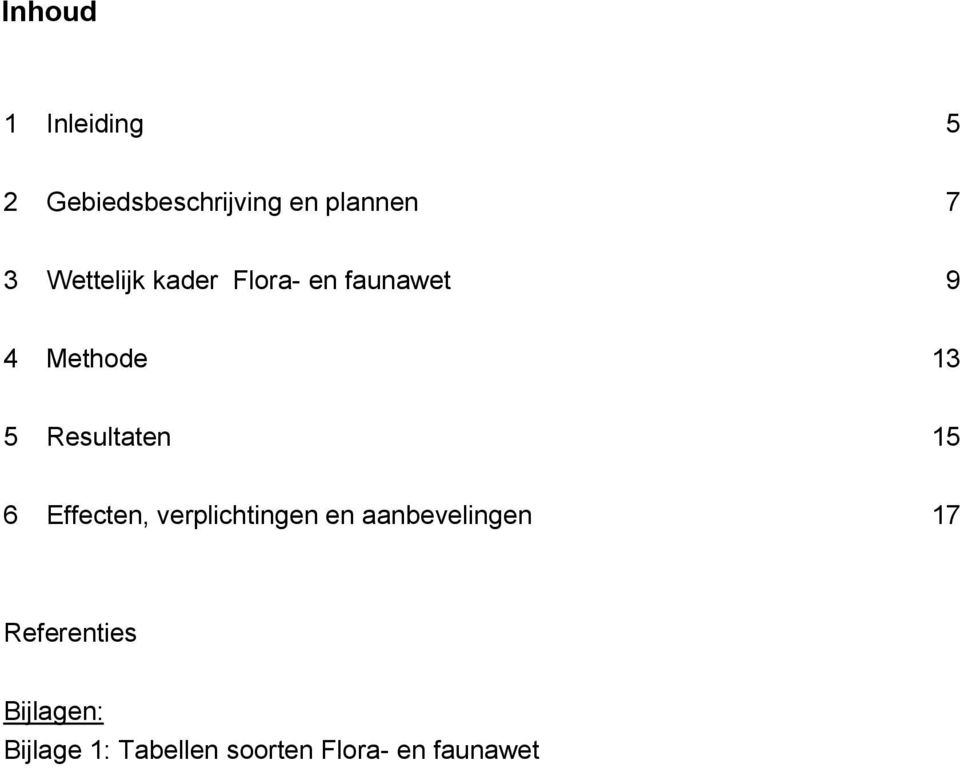 Resultaten 15 6 Effecten, verplichtingen en aanbevelingen