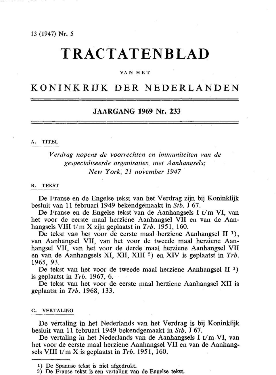 besluit van 11 februari 1949 bekendgemaakt in Stb. J 67.