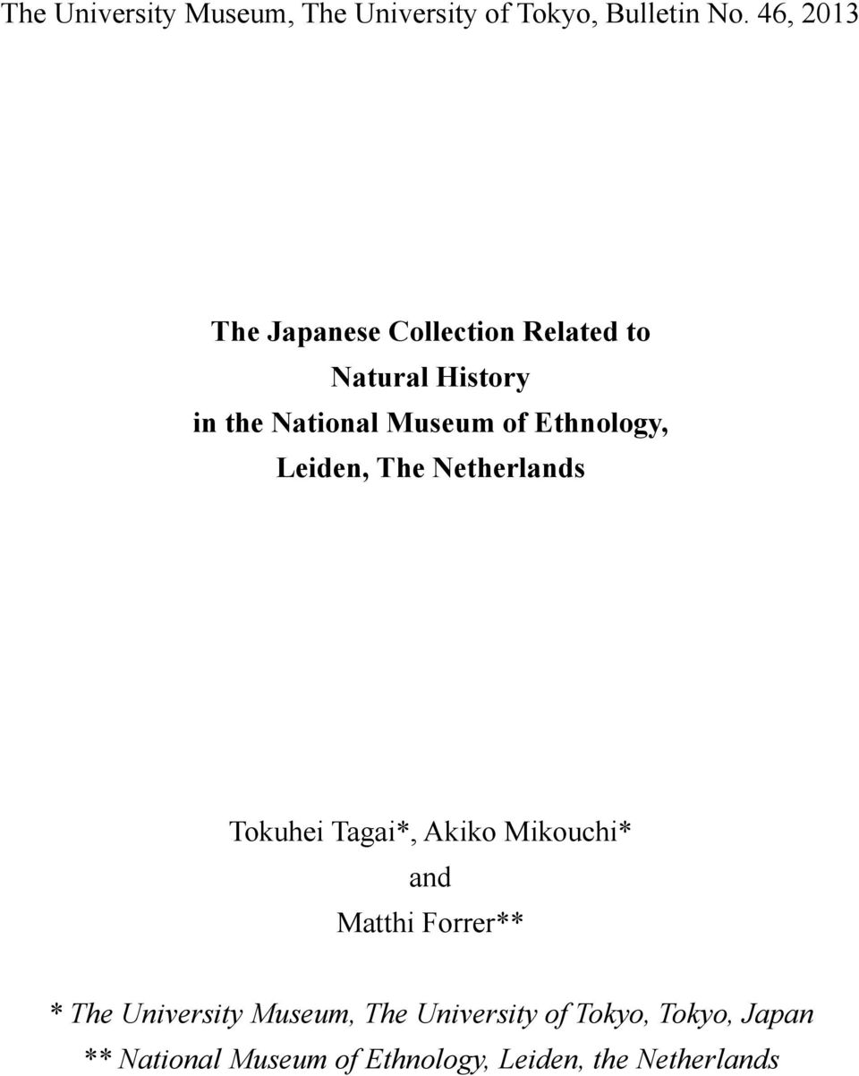 Ethnology, Leiden, The Netherlands Tokuhei Tagai*, Akiko Mikouchi* and Matthi Forrer** *