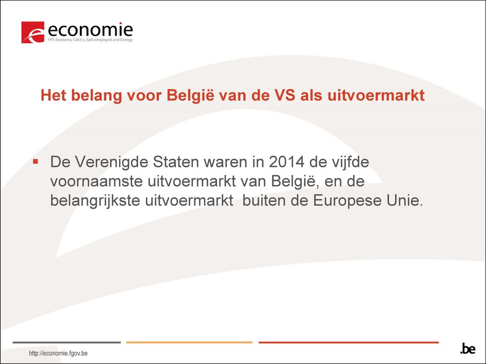 de vijfde voornaamste uitvoermarkt van België,