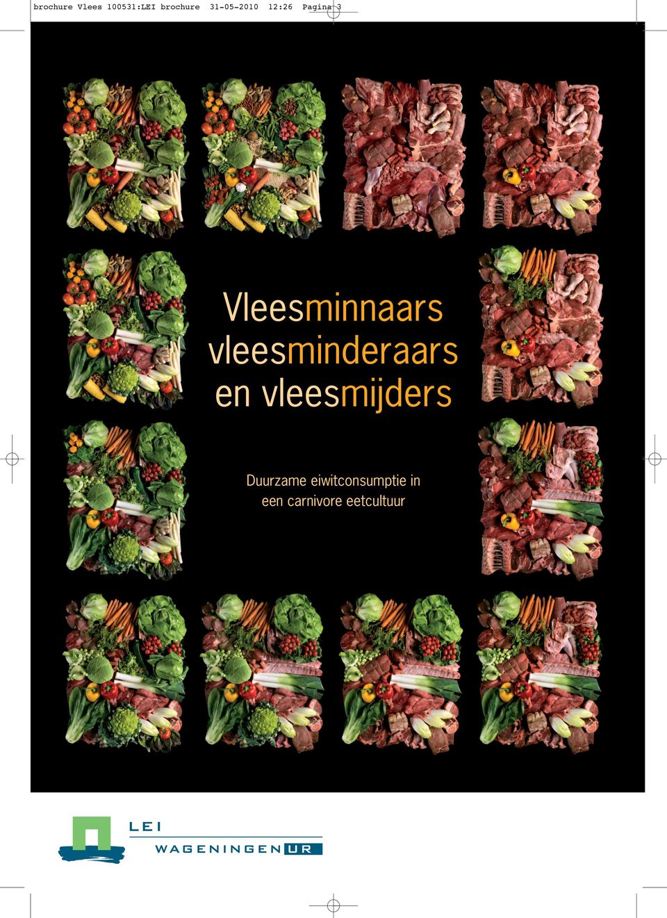 vleesminderaars en vleesmijders