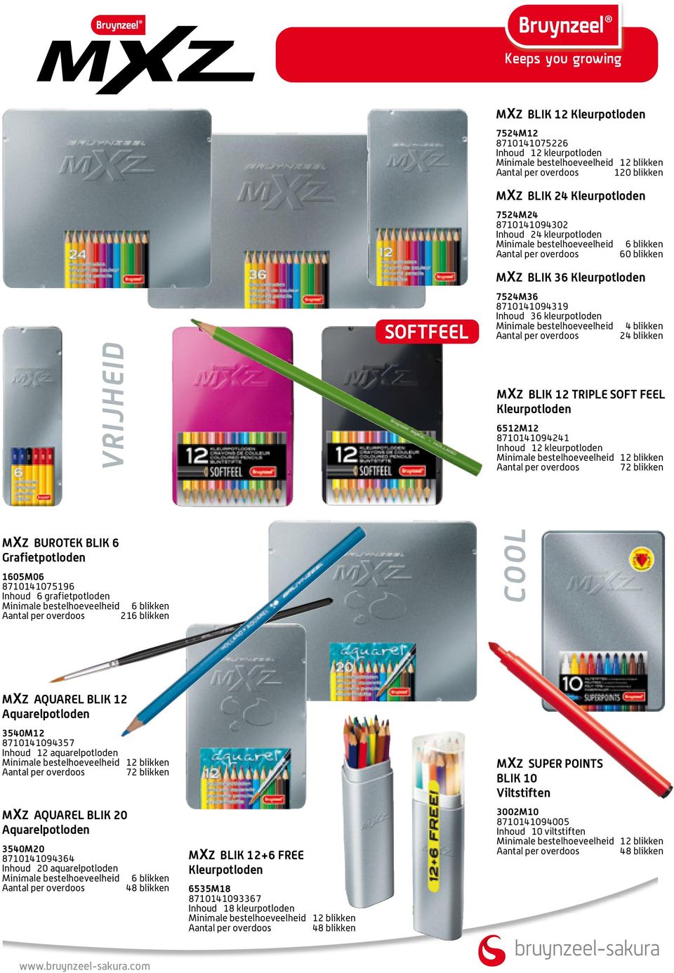blikken 72 blikken MXZ BUROTEK BLIK 6 Grafietpotloden 1605M06 8710141075196 Inhoud 6 grafietpotloden 6 blikken 216 blikken COOL MXZ AQUAREL BLIK 12 Aquarelpotloden 3540M12 8710141094357 Inhoud 12