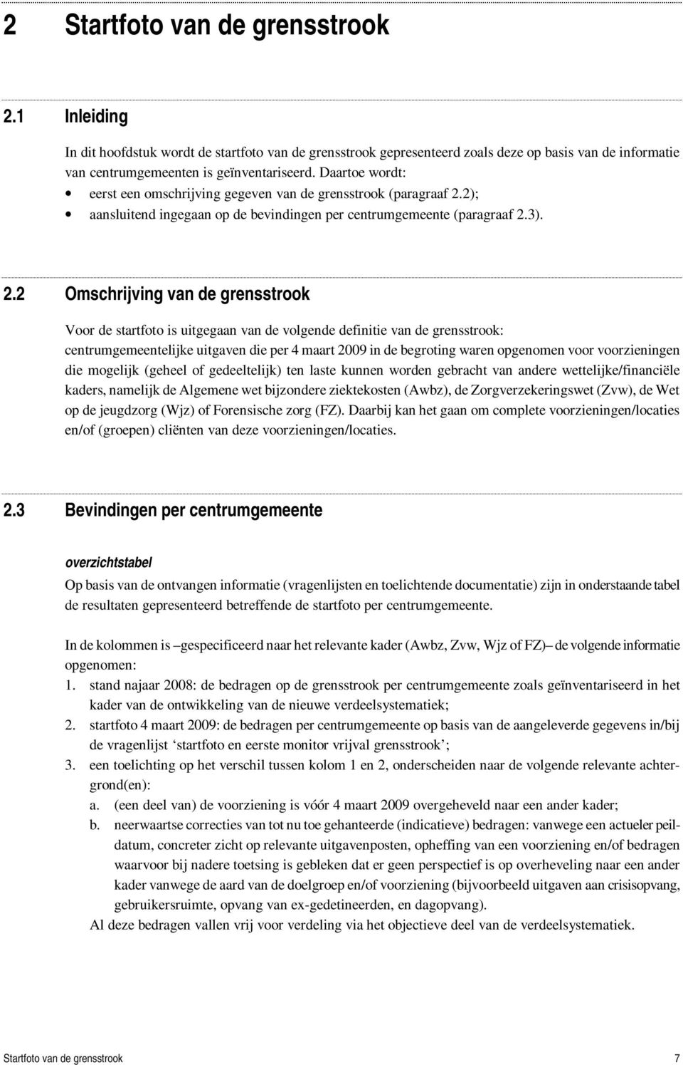 2); aansluitend ingegaan op de bevindingen per centrumgemeente (paragraaf 2.