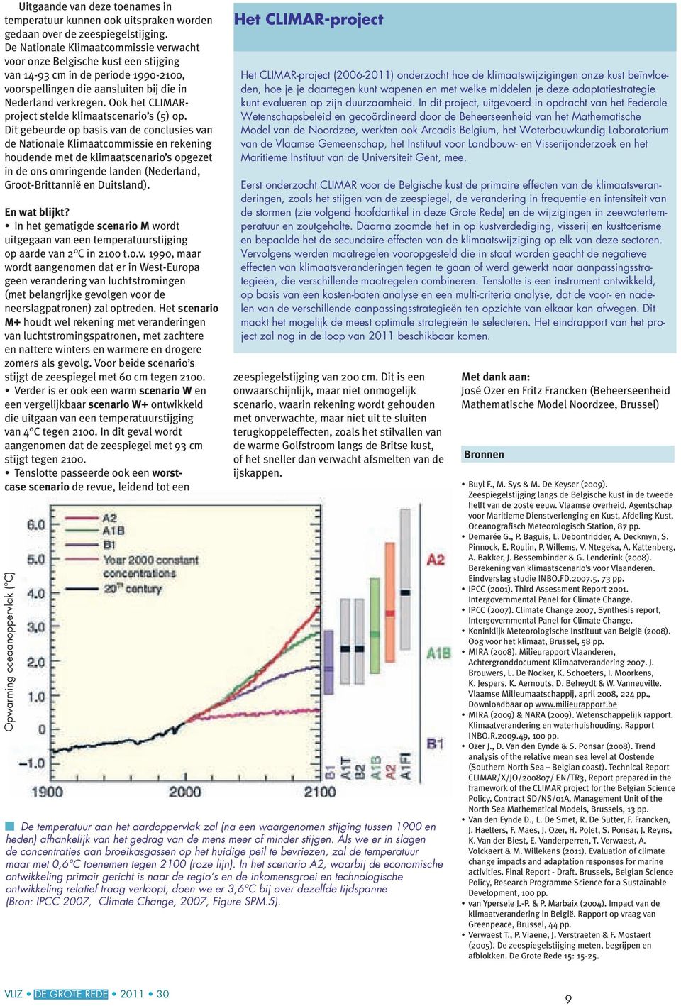 Ook het CLIMARproject stelde klimaatscenario s (5) op.