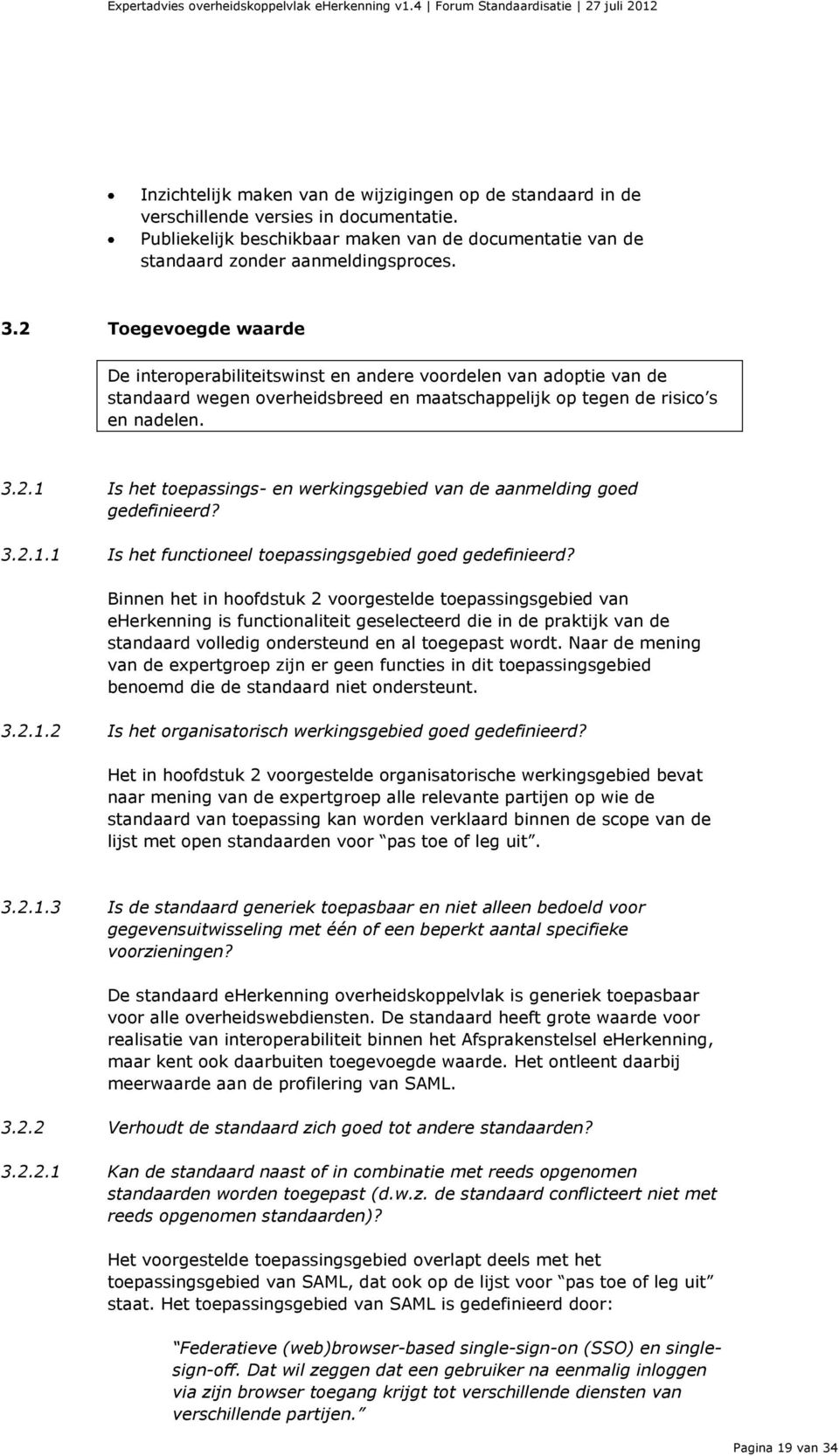 3.2.1.1 Is het functioneel toepassingsgebied goed gedefinieerd?