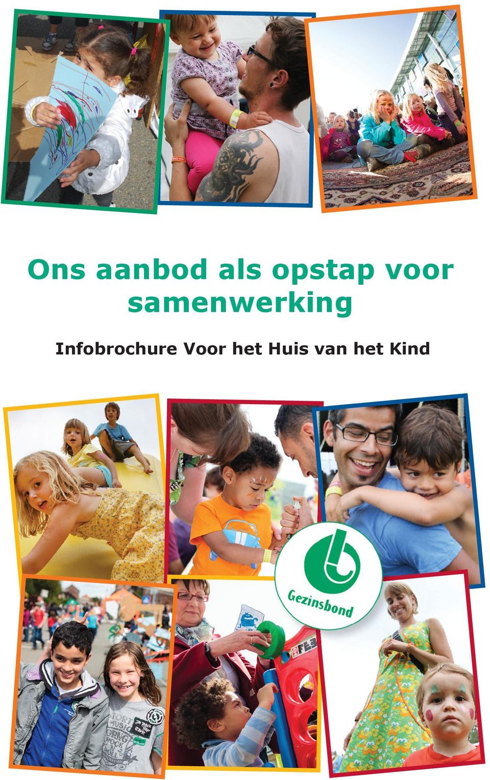 iedereen [Ons aanbod als opstap tot samenwerking] [Ons aanbod