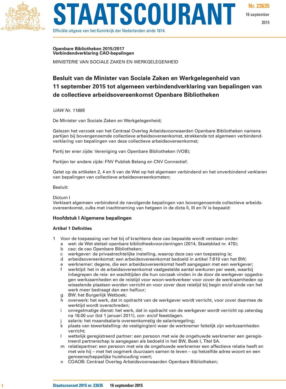 Werkgelegenheid van 11 september 2015 tot algemeen verbindendverklaring van bepalingen van de collectieve arbeidsovereenkomst Openbare Bibliotheken UAW Nr.