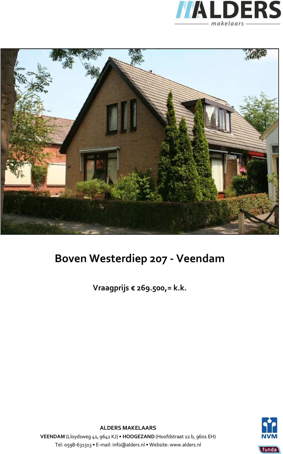 k. ALDERS MAKELAARS VEENDAM (Lloydsweg 41, 9641 KJ)