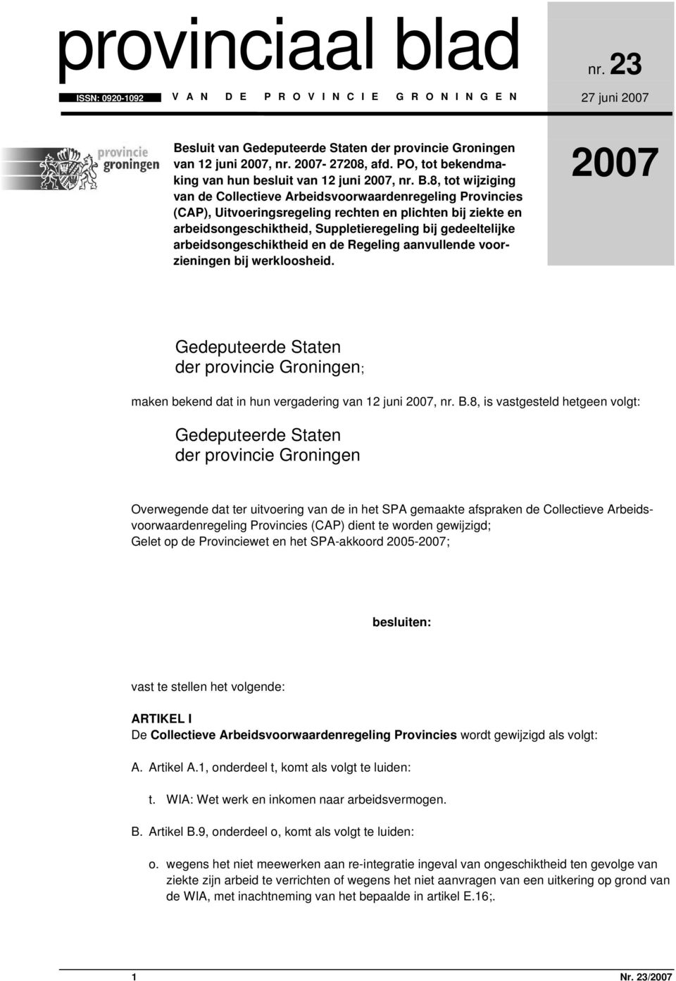 8, tot wijziging van de Collectieve Arbeidsvoorwaardenregeling Provincies (CAP), Uitvoeringsregeling rechten en plichten bij ziekte en arbeidsongeschiktheid, Suppletieregeling bij gedeeltelijke