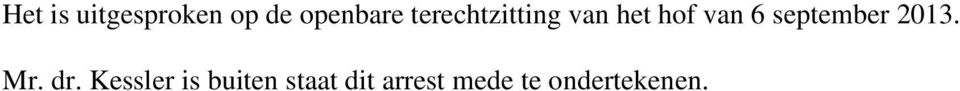 september 2013. Mr. dr.