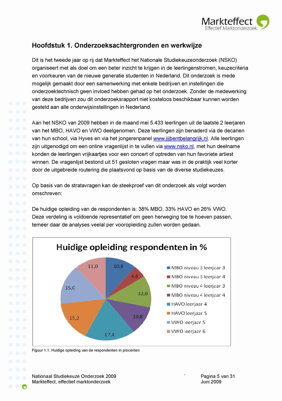 leerlingenstromen, keuzecriteria en voorkeuren van de nieuwe generatie studenten in Nederland.