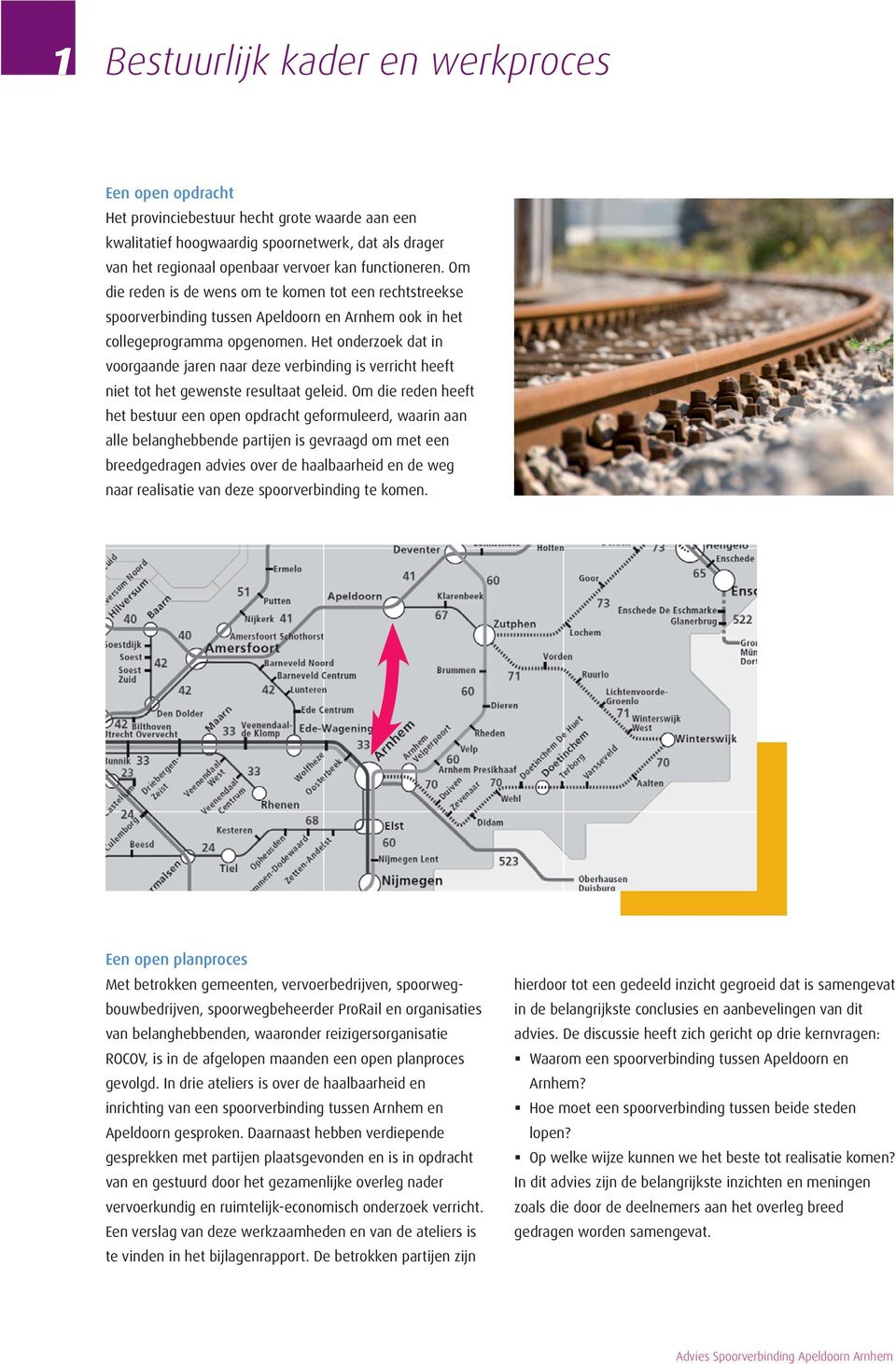 Het onderzoek dat in voorgaande jaren naar deze verbinding is verricht heeft niet tot het gewenste resultaat geleid.