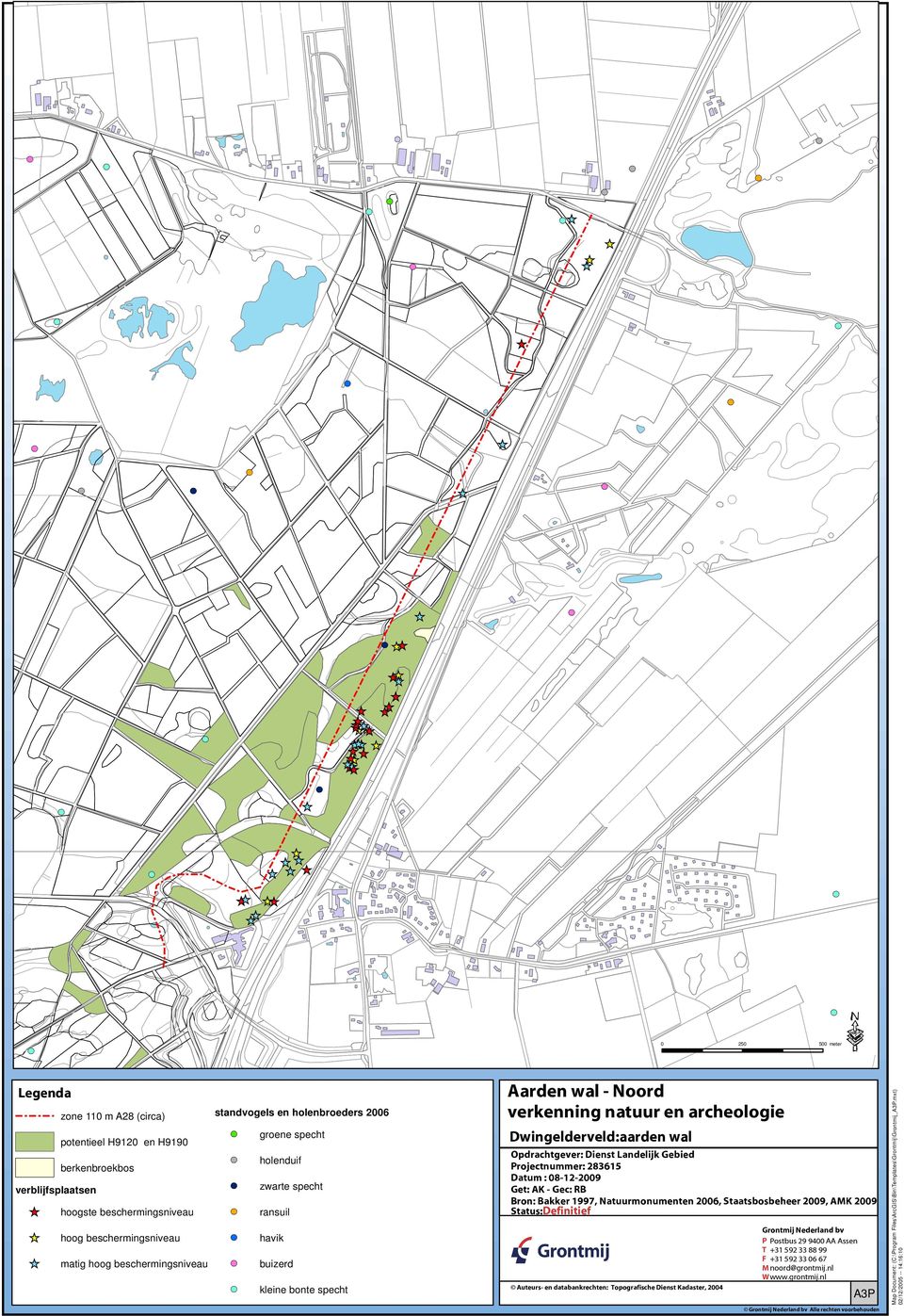 Dienst Landelijk Gebied Projectnummer: 283615 Datum : 08-12-2009 Get: AK - Gec: RB Bron: Bakker 1997, Natuurmonumenten 2006, Staatsbosbeheer 2009, AMK 2009 Status: Definitief Auteurs- en