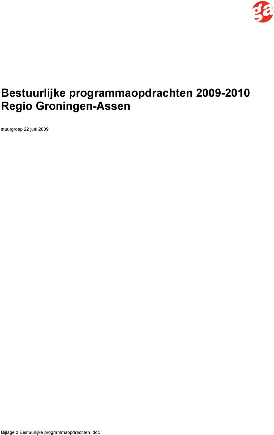 Groningen-Assen stuurgroep 22