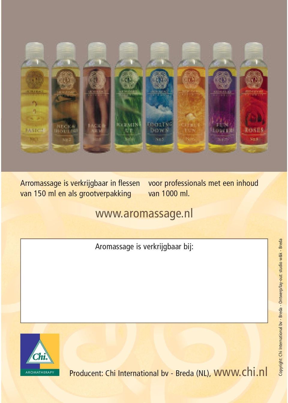 AROMATHERAPY Aromassage is verkrijgbaar bij: Producent: Chi International bv -