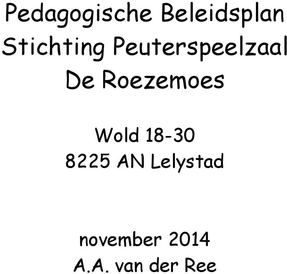 Roezemoes Wold 18-30 8225 AN