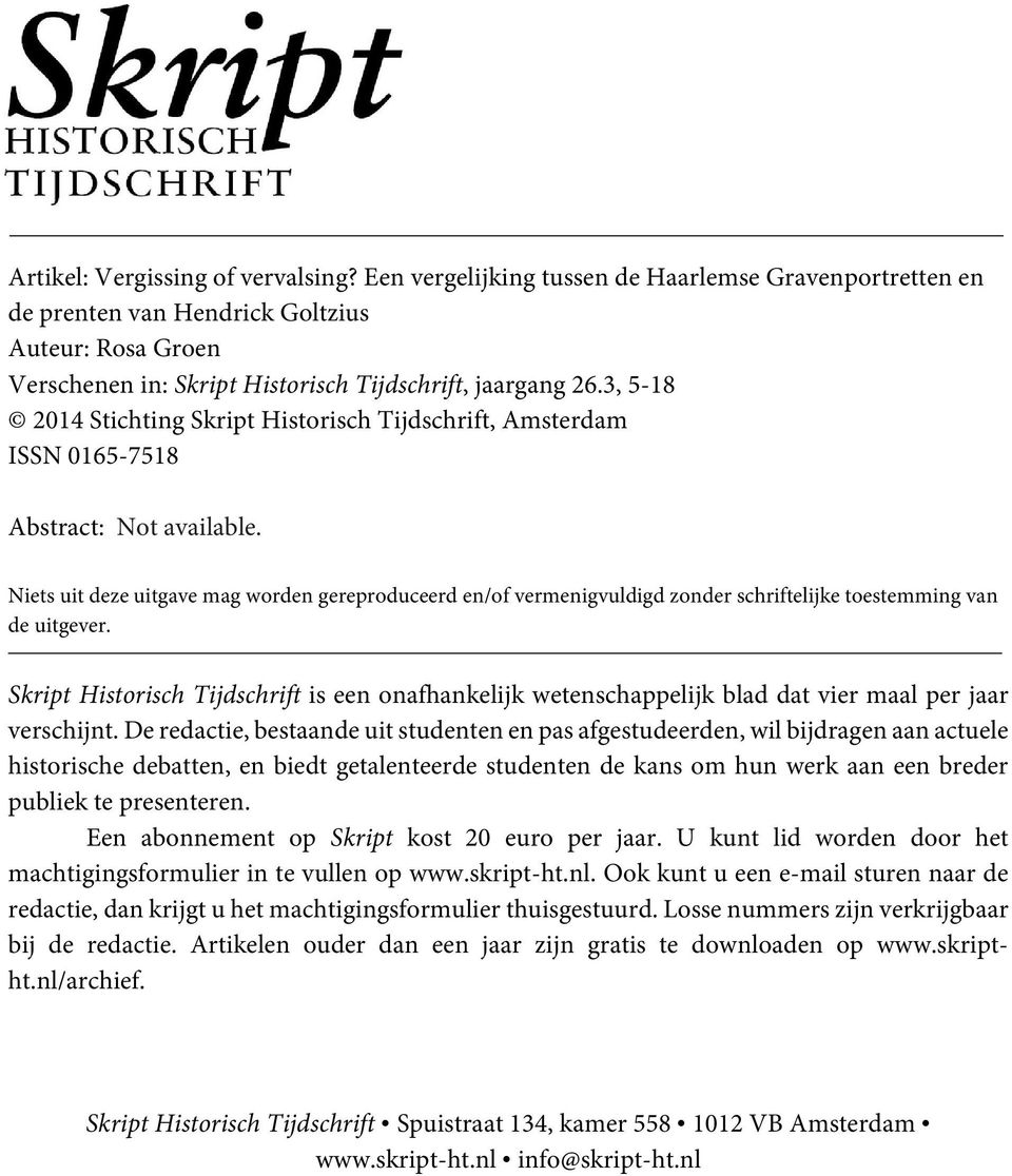 3, 5-18 2014 Stichting Skript Historisch Tijdschrift, Amsterdam ISSN 0165-7518 Abstract: Not available.